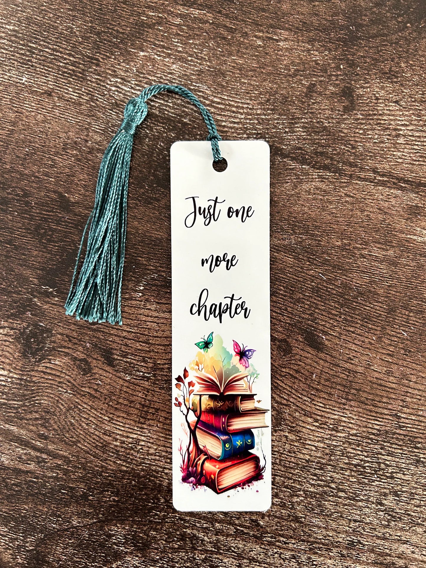 Bookmark, Aluminum Bookmark, Cute Bookmark, Just One More Chapter Bookmark