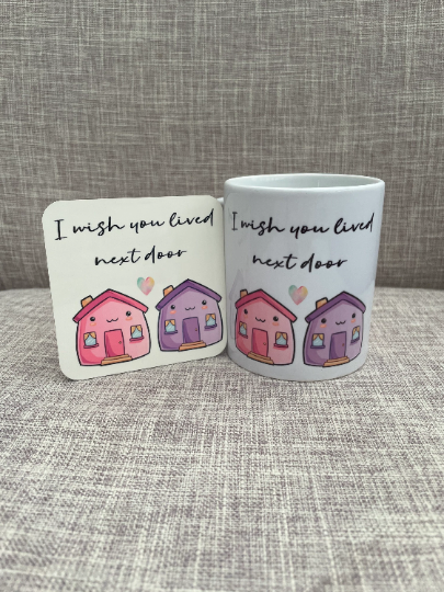 Friend Mug, Friend Gift, I Wish You Lived Next Door Mug, Best Friend Gift