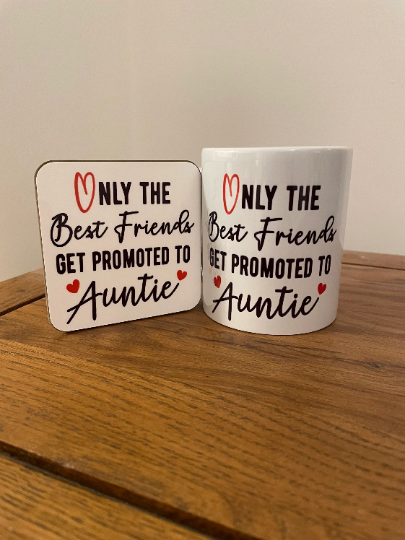 Only The Best Friends Get Promoted To Auntie Mug, Best Friend Mug, Friend Gift
